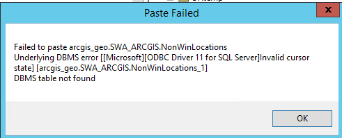 Underlying DBMS error [[Microsoft][ODBC Driver 11 for SQL Server]Invalid cursor state[]arcgis_geo.SWA_ARCGIS.Locations], DBMS table not found